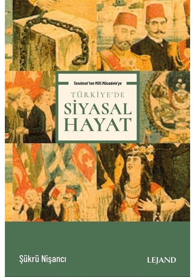 Tanzimat'Tan Milli Mücadele'Ye Türkiye'De Siyasal Hayat / Dr. ... 9786057034649