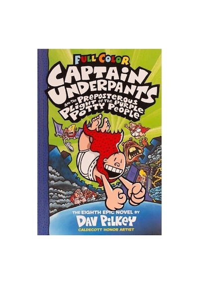 Captain Underpants And The Preposterous Plight Of The Purple Potty People