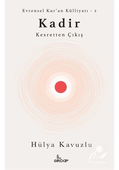 Kadir: Kesretten Çıkış - Evrensel Kur'an Külliyatı-2 - Hülya Kavuzlu - Girdap