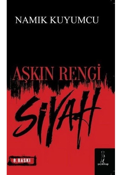 Aşkın Rengi Siyah / Namık Kuyumcu