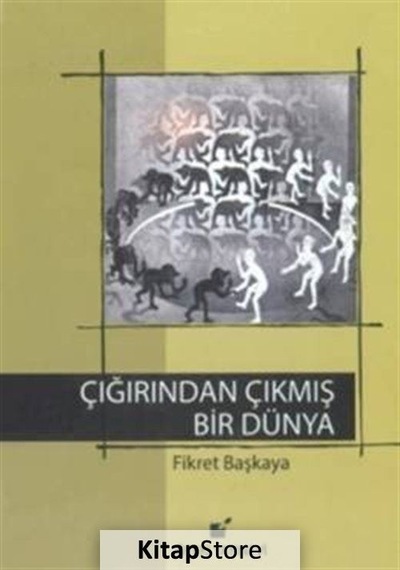 Çığrından Çıkmış Bir Dünya - Fikret Başkaya - Öteki Yayınevi