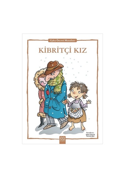 Kibritçi Kız - Uyku Öncesi Masalları Serisi - Fernando Noriega - 1001 Çiçek