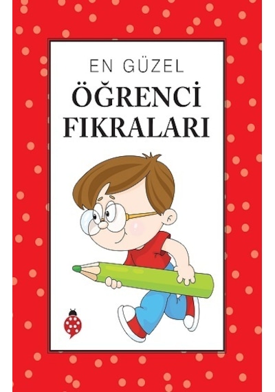 En Güzel Öğrenci Fıkraları- Uğurböceği