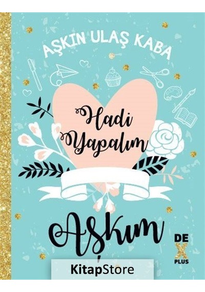 Hadi Yapalım Aşkım - Aşkın Ulaş Kaba - DEX