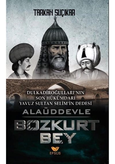 Alaüddevle Bozkurt Bey - Tarkan Suçıkar - Efsus