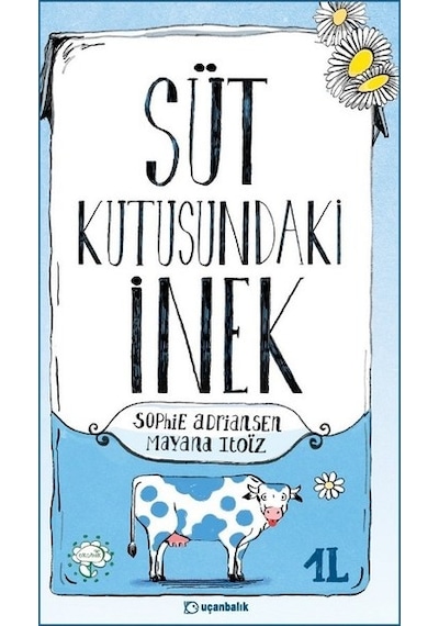 Süt Kutusundaki İnek - Sophie Adriansen - Uçanbalık Yayıncılık