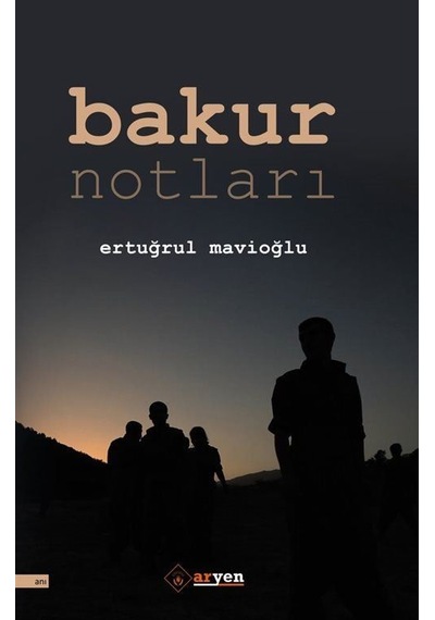 Bakur Notları / Ertuğrul Mavioğlu