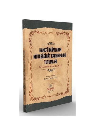 Hanefi İmamların Muteşabihat Karşısındaki Tutumları - Beyazizade Ahmed Efendi - Tahkik Yayınları