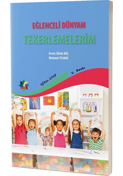 Eğlenceli Dünyam Tekerlemelerim - Mahmut Yılmaz -  Evren Julide Koç - Eğiten Kitap