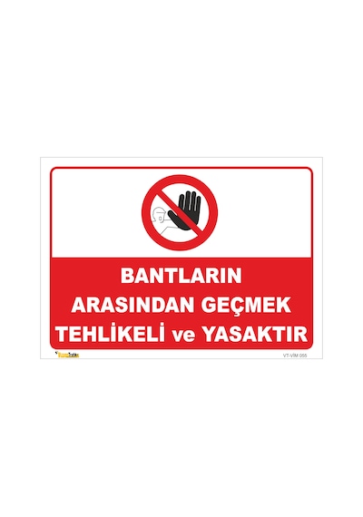 BANTLARIN ARASINDAN GEÇMEK TEHLİKELİ VE YASAKTIR LEVHASI