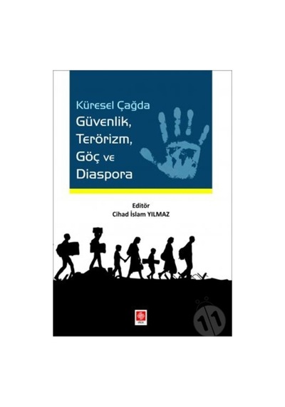Küresel Çağda Güvenlik Terörizm Göç Ve Diaspora Cihad Islam 9786258024432