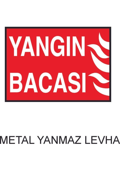 Yangın Bacası Metal Uyarı Levhası