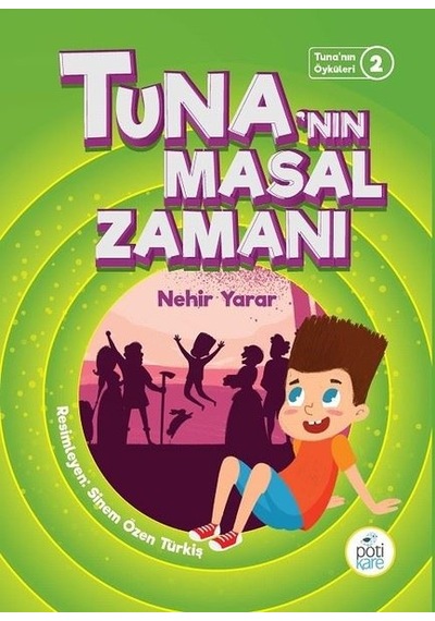 Tuna'nın Masal Zamanı - Nehir Yarar - Pötikare Yayınları