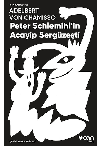 Peter Schlemihl’ In Acayip Sergüzeşti - Adelbert von Chamisso  - Can Yayınları