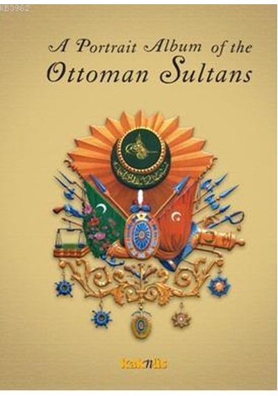 A Portrait Albüm Of The Ottoman Sultans - Ybve-654139