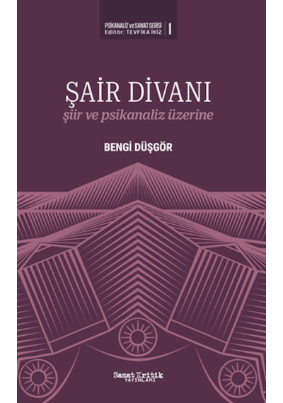 Şair Divanı -şiir Ve Psikanaliz Üzerine-