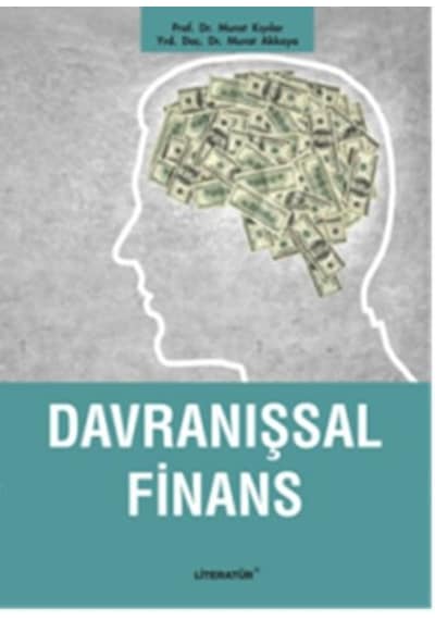 Davranışsal Finans - Murat Kıyılar -  Murat Akkaya - Literatür Yayıncılık