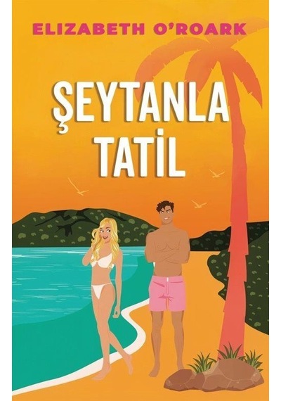 Şeytanla Tatil / Elizabeth O'roark