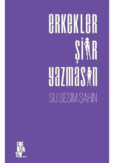 Erkekler Şiir Yazmasın / Su Sesim Şahin