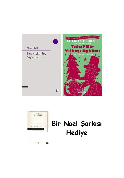 Ben Hiçbir Şey Söylemedim + Tuhaf Bir Yılbaşı Öyküsü + Bir Noel Şarkısı