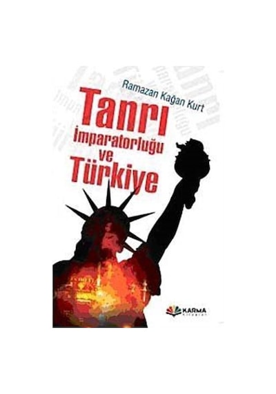 Tanrı İmparatorluğu ve Türkiye / Ramazan Kağan Kurt