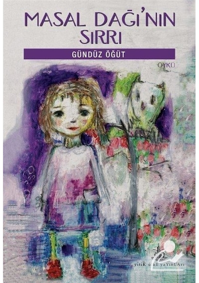 Masal Dağı'nın Sırrı - Gündüz Öğüt - Yitik Ülke Yayınları