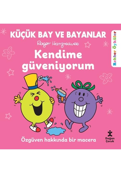 Kendime Güveniyorum: Küçük Bay Ve Bayanlar Rehber Öyküler