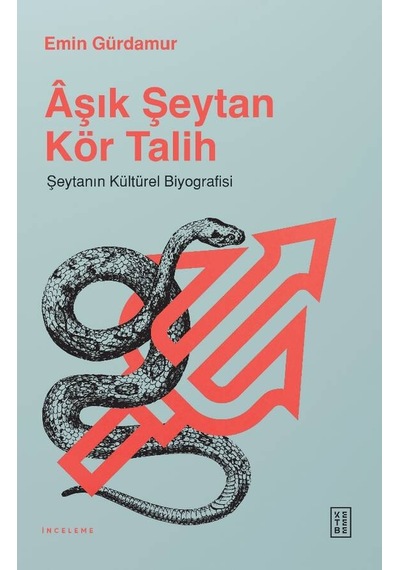 Ketebe Âşık Şeytan Kör Talih