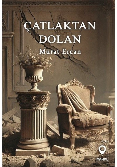 Çatlaktan Dolan / Murat Ercan