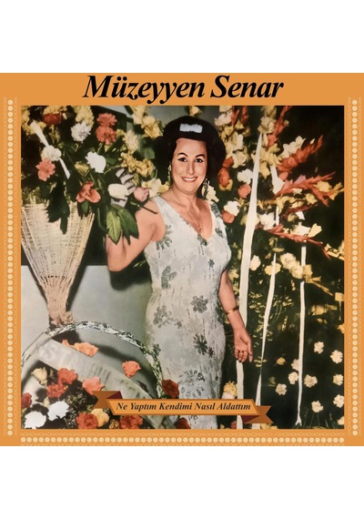 Müzeyyen Senar - Ne Yaptım Kendime Nasıl Aldattım Plak