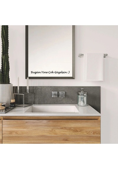 Ayna Dekorasyon Sticker- Bugün Yine Çok Güzelsin : 40cmx3cm