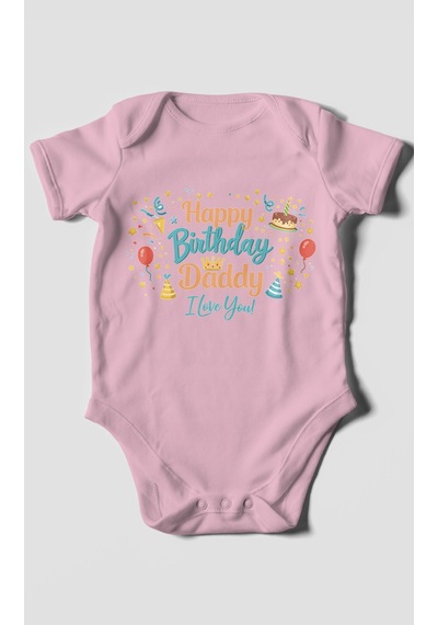 Morivokids Happy Birthday Dad I Love You Kısa Kollu Bebek Body Koyu Pembe