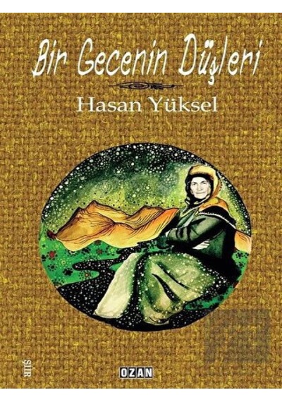 Bir Gecenin Düşleri - Hasan Yüksel - Ozan Yayıncılık