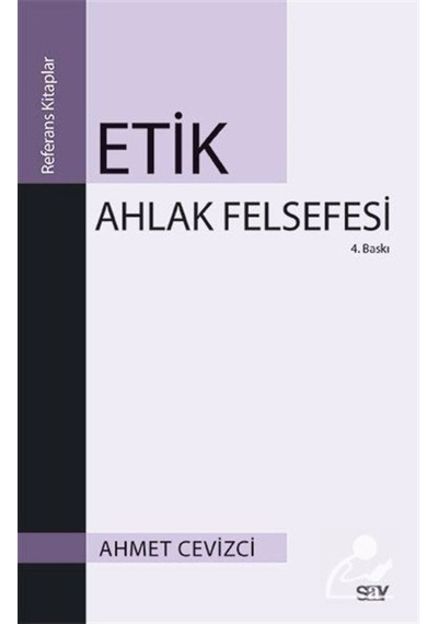Etik Ahlak Felsefesi / Ahmet Cevizci 9786050203363