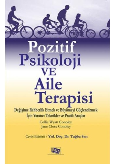 Pozitif Psikoloji ve Aile Terapisi - Collie Wyatt Conoley -  Jane Close Conoley - Anı Yayıncılık