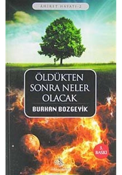 Öldükten Sonra Neler Olacak / Burhan Bozgeyik