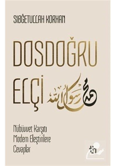 Dosdoğru Elçi / Sıbğetullah Korhan