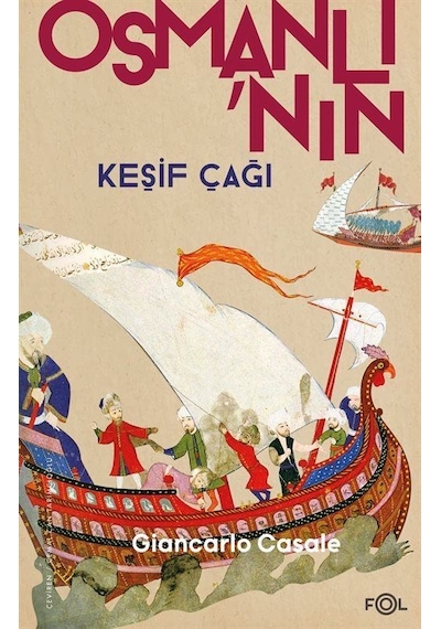 Osmanlı'nın Keşif Çağı - Giancarlo Casale - Fol Kitap