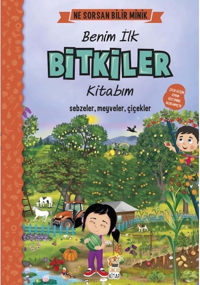 Sincap Kitap Ne Sorsan Bilir Minik - Benim Ilk Bitkiler Kitabım