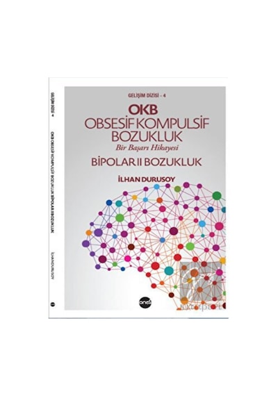 OKB Obsesif Kompulsif Bozukluk - Bir Başarı Hikayesi - Bipolar 2 Bozukluk - İlhan Durusoy - Boyut Yayın Grubu