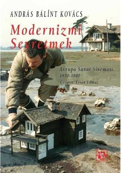 Modernizmi Seyretmek - Avrupa Sanat Sineması 1950-1980 - Andras Balint Kovacs - Deki Yayınevi