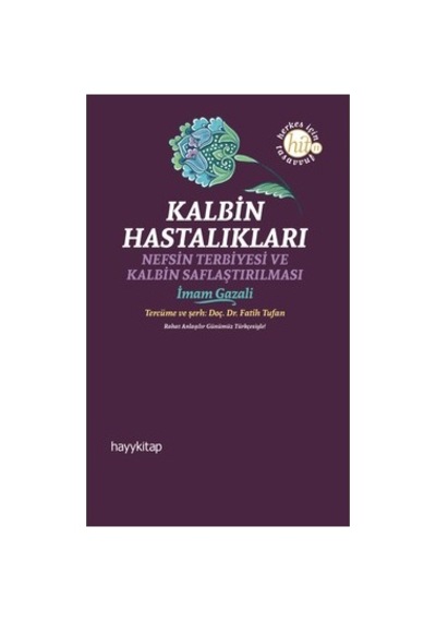 Kalbin Hastalıkları - Manevi Ve Psikolojik Yaklaşımlar
