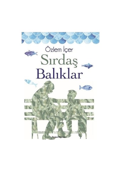 Sırdaş Balıklar - Özlem İçer - Doğan ve Egmont Yayıncılık