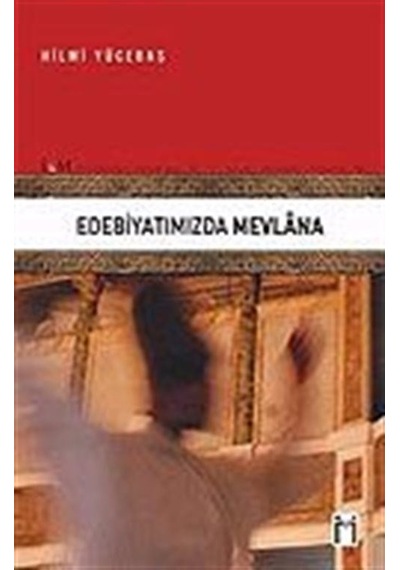Edebiyatımızda Mevlana / Hilmi Yücebaş