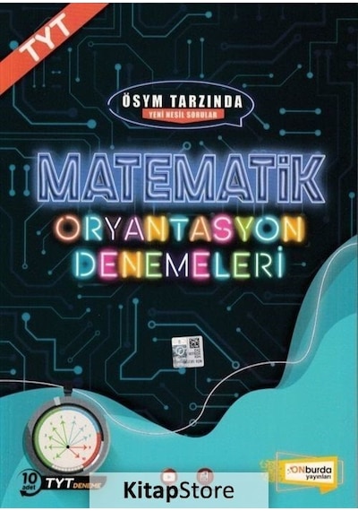 Matematik Oryantasyon Denemeleri  -  ÖSYM Tarzında Yeni Nesil Sorular -  Onburda Yayınları