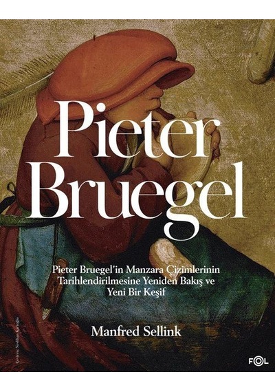 Pieter Bruegel / Pieter Bruegel'in Manzara Çizimlerinin Tarihl...