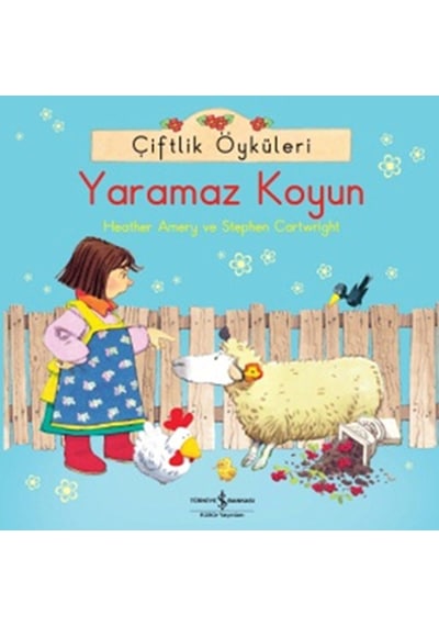 Çiftlik Öyküleri - Yaramaz Koyun - Stephen Cartwright -  Heather Amery - İş Bankası Kültür Yayınları