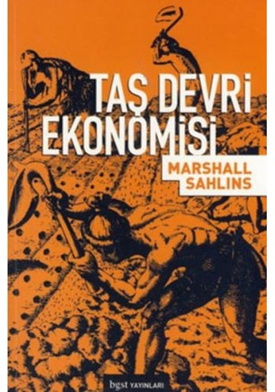Taş Devri Ekonomisi - Marshall Sahlins - BGST