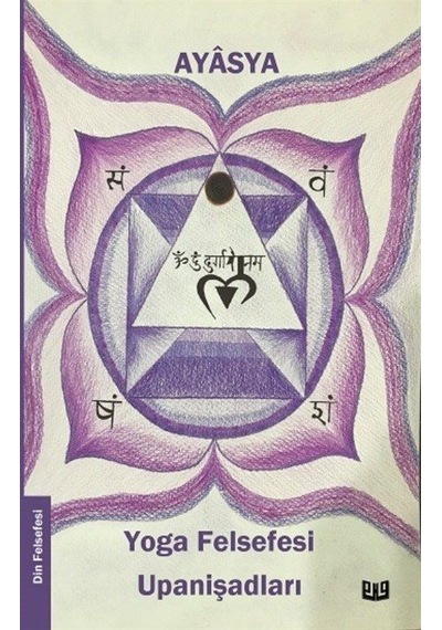 Yoga Felsefesi Upanişadları - Ayasya - Vaveyla