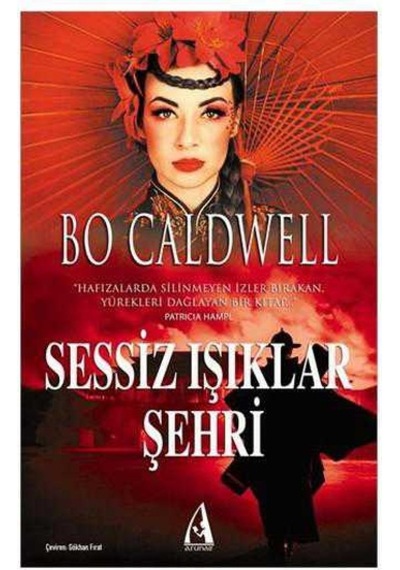 Sessiz Işıklar Şehri - Bo Caldwell - Arunas Yayıncılık